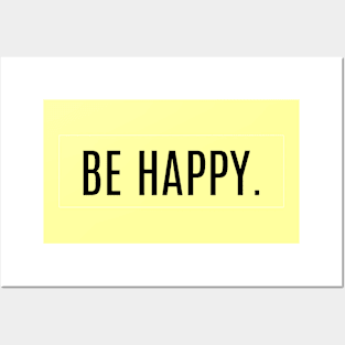 Be happy! Posters and Art